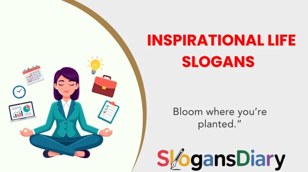 Inspirational Life Slogans