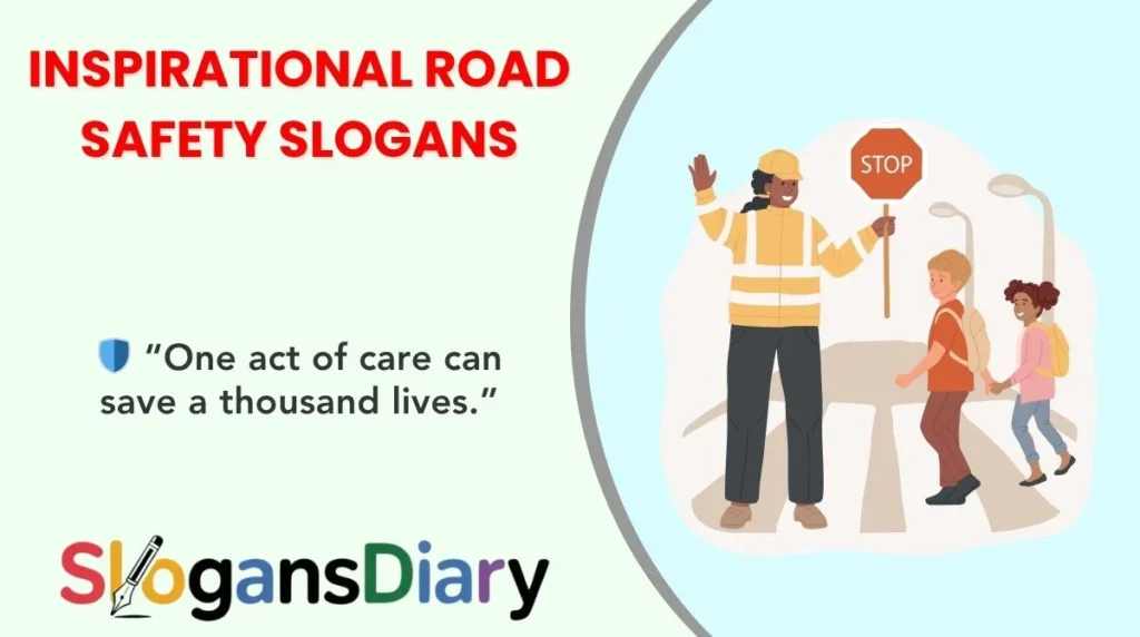 Inspirational Road Safety Slogans