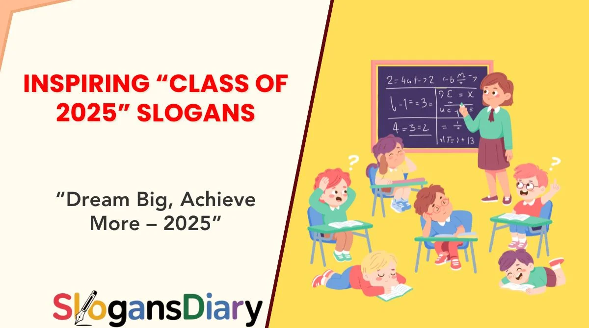 Inspiring “Class of 2025” Slogans