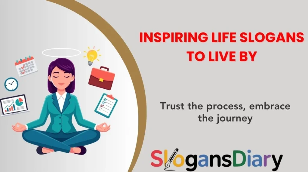 Inspiring Life Slogans to Live By