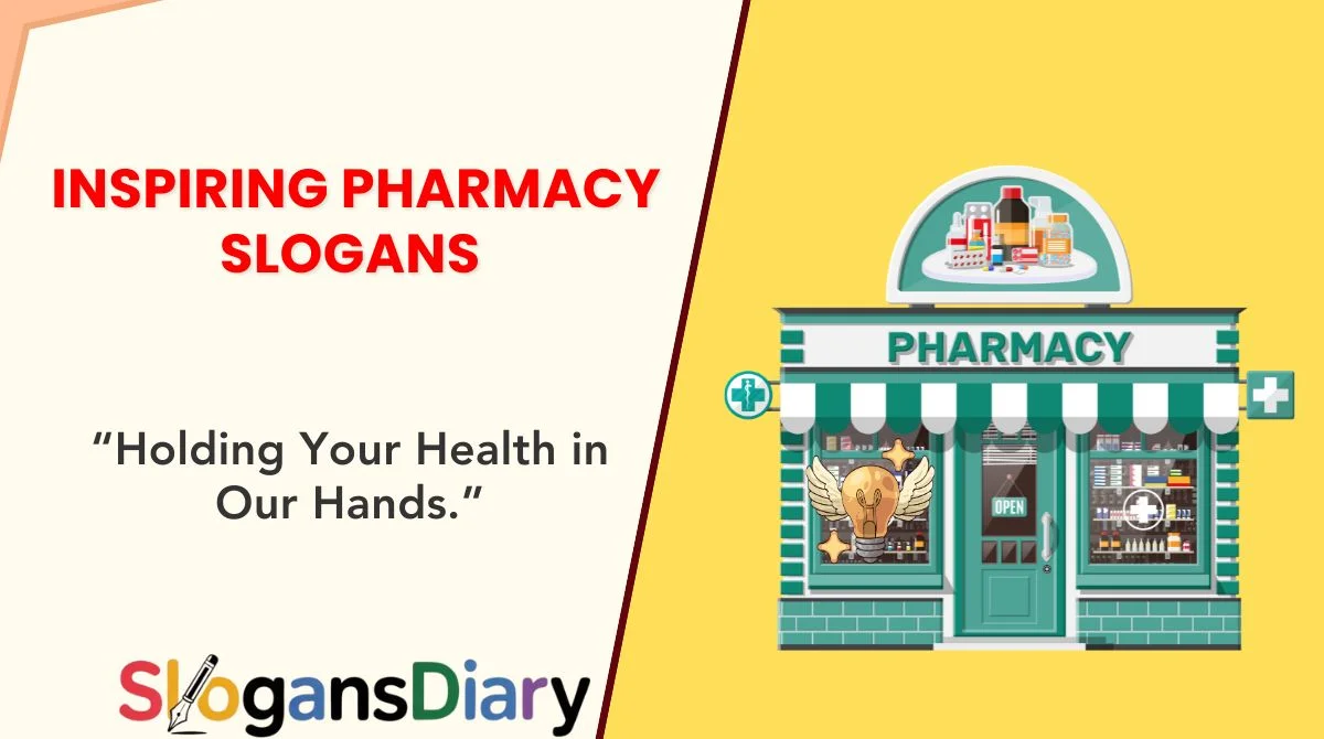Inspiring Pharmacy Slogans