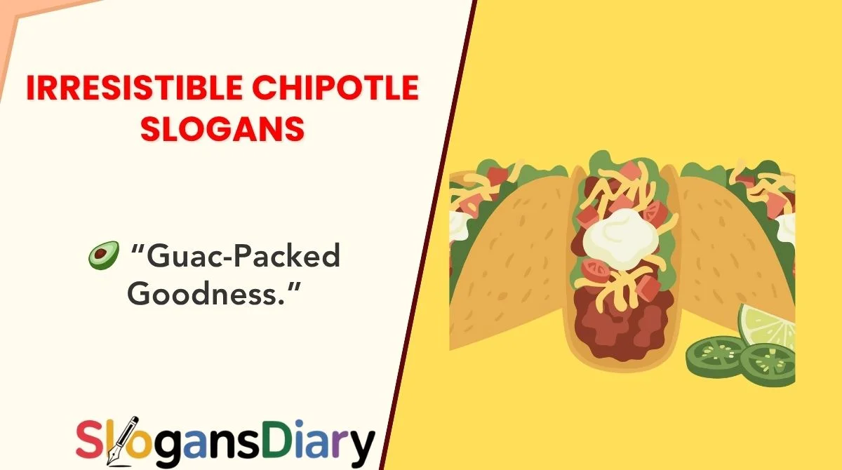 Irresistible Chipotle Slogans