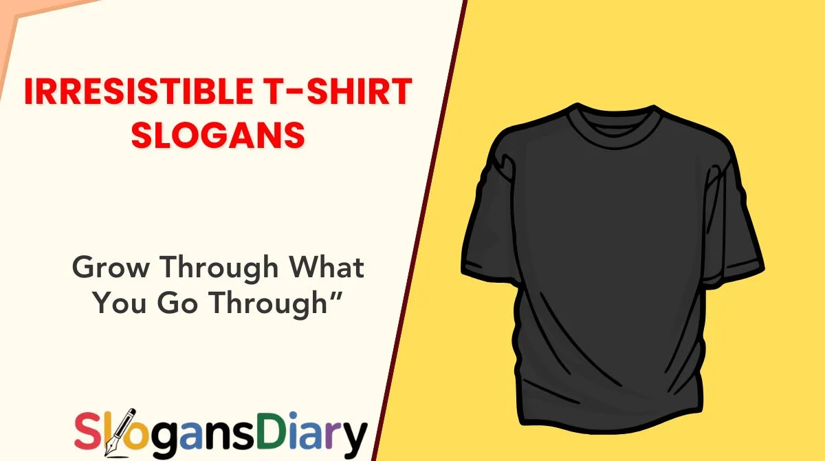 Irresistible T-Shirt Slogans