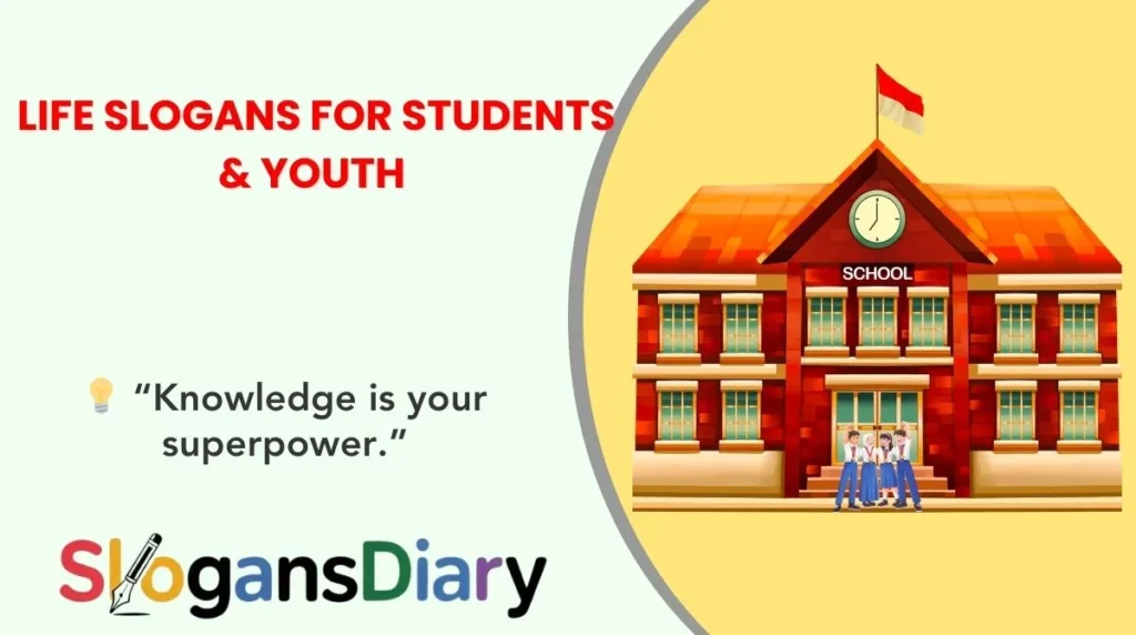 Life Slogans for Students & Youth