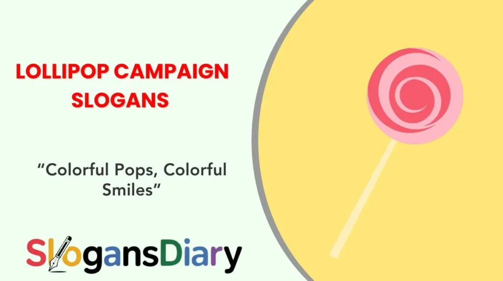 Lollipop Campaign Slogans
