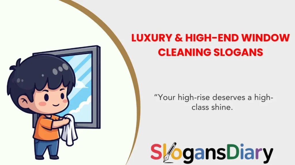 Luxury & High-End Window Cleaning Slogans