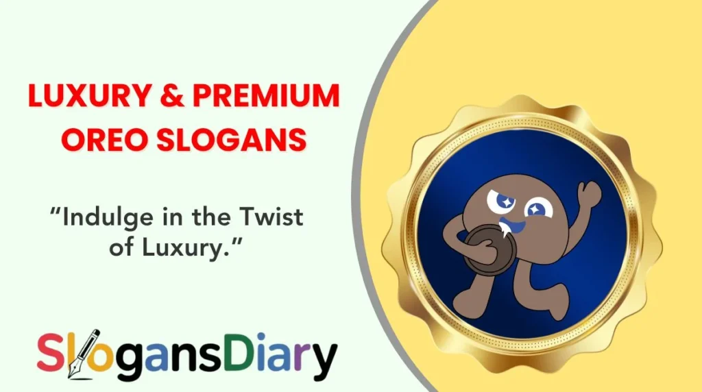 Luxury & Premium Oreo Slogans