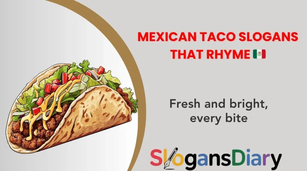 Mexican Taco Slogans That Rhyme 🇲🇽