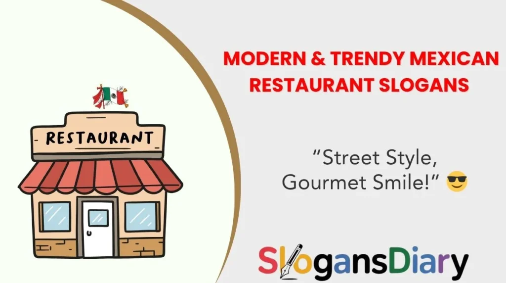 Modern & Trendy Mexican Restaurant Slogans