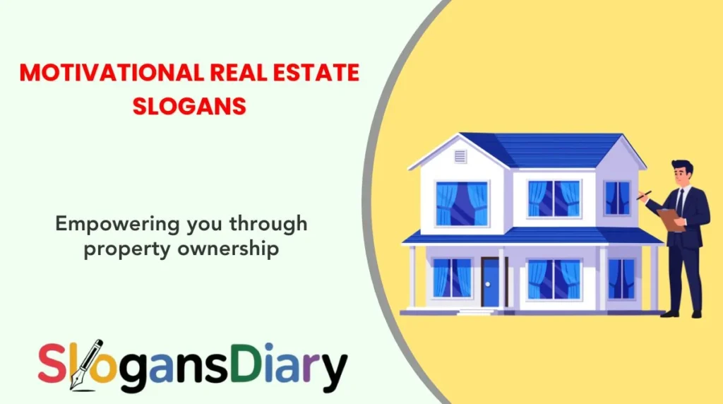 Motivational Real Estate Slogans