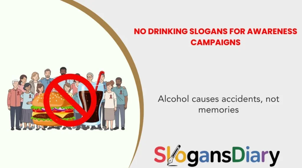 No Drinking Slogans for Awareness Campaigns