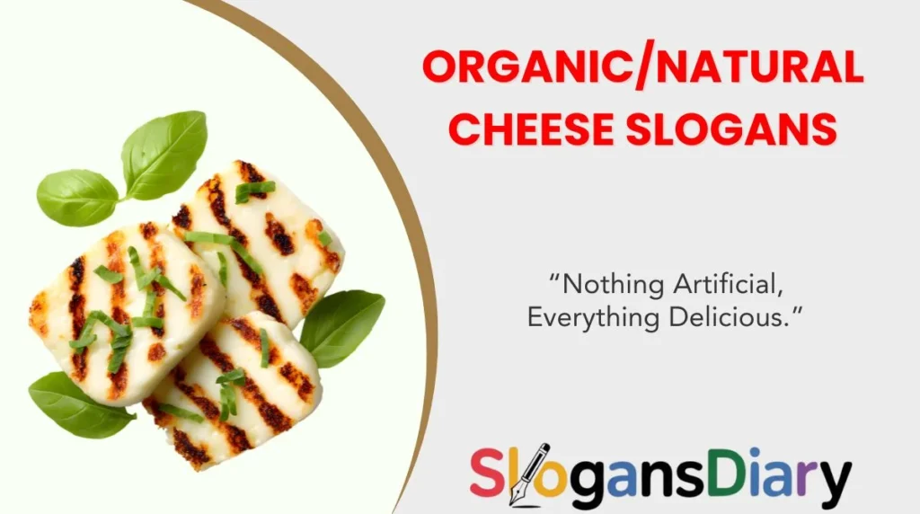 Organic/Natural Cheese Slogans