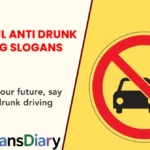 Powerful Anti Drunk Driving Slogans