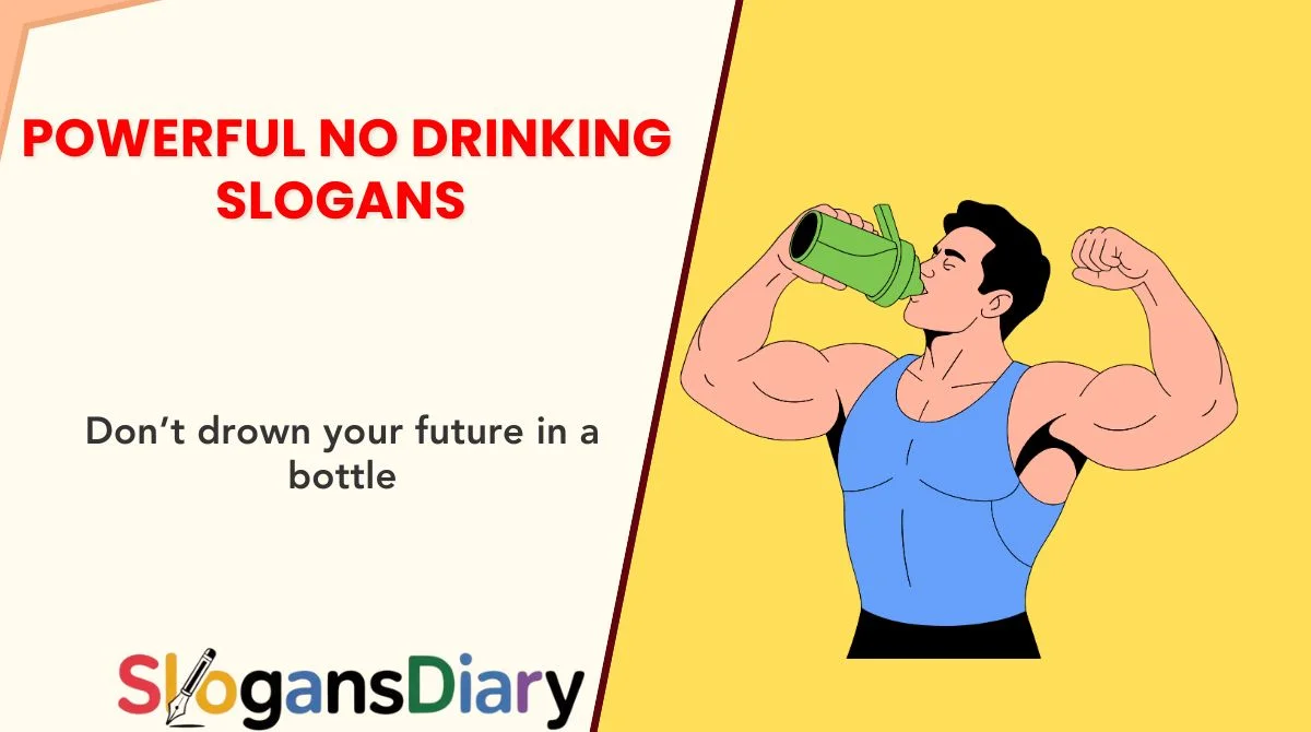 Powerful No Drinking Slogans