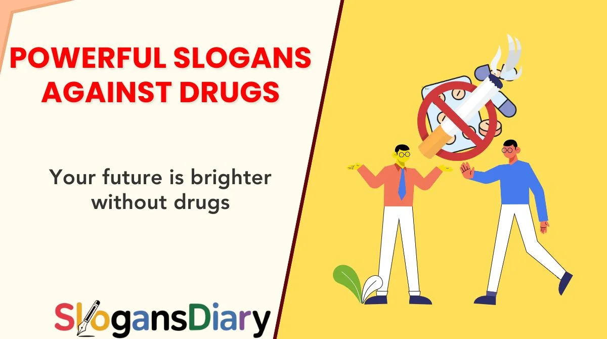 Powerful Slogans Against Drugs