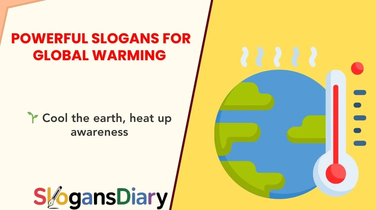 Powerful Slogans for Global Warming