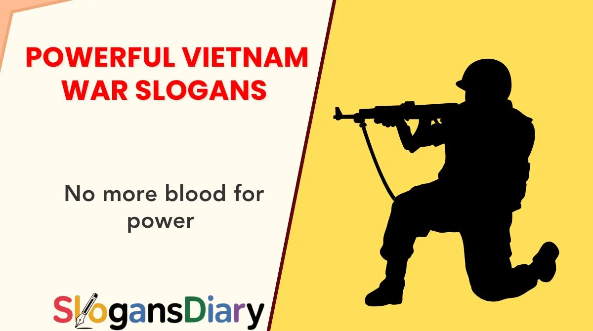 Powerful Vietnam War Slogans