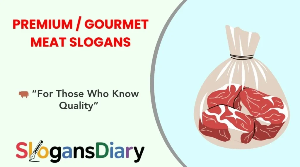 Premium / Gourmet Meat Slogans