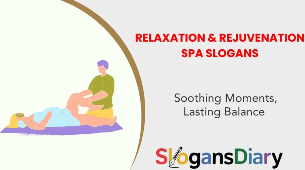Relaxation & Rejuvenation Spa Slogans