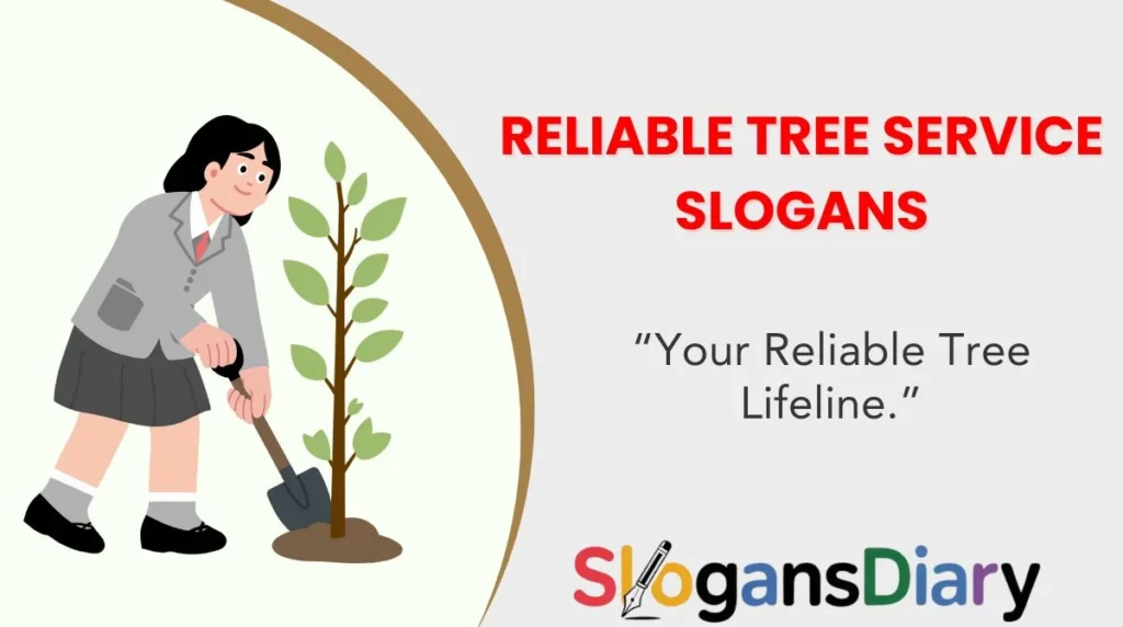 Reliable Tree Service Slogans