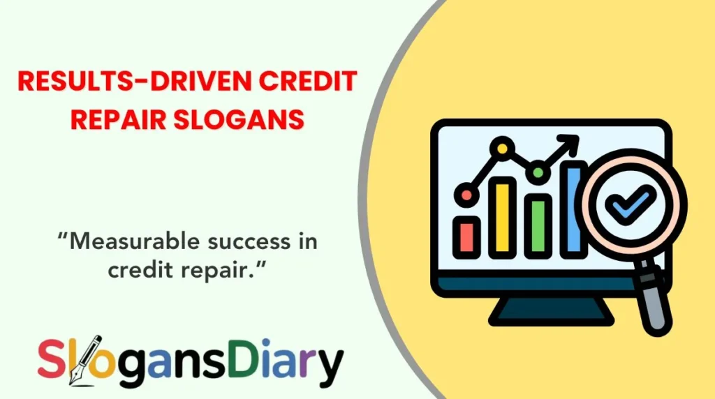 Results-Driven Credit Repair Slogans