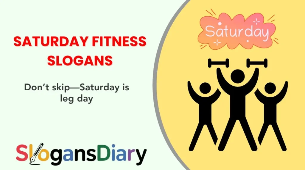Saturday Fitness Slogans