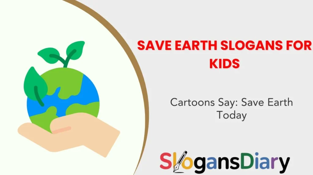 Save Earth Slogans for Kids