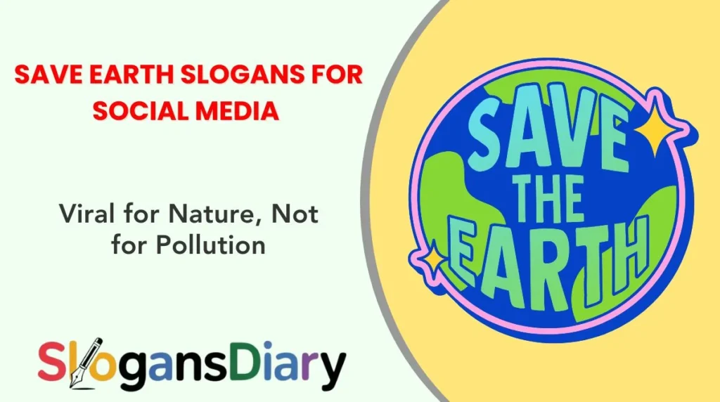 Save Earth Slogans for Social Media