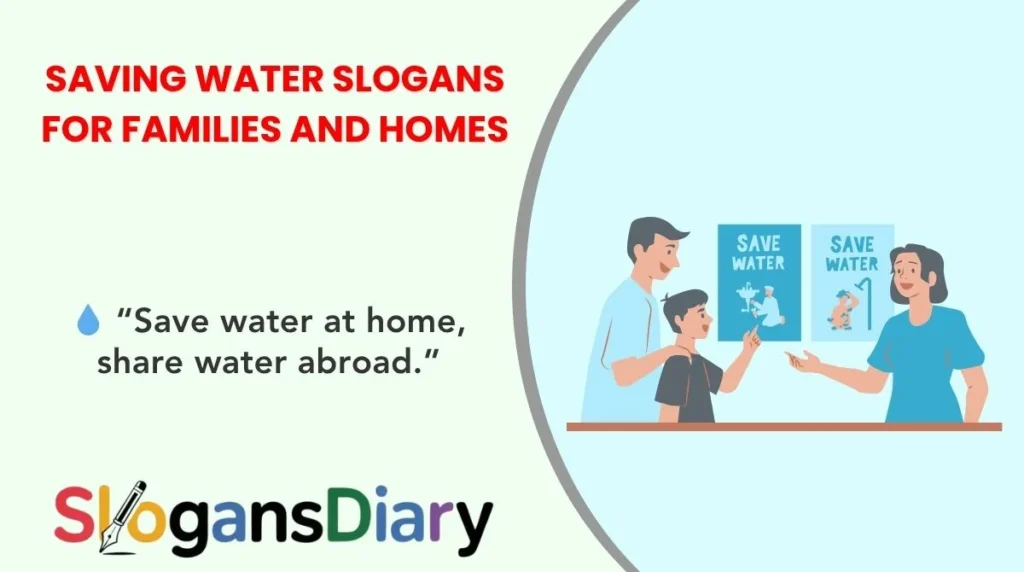 Saving Water Slogans for Families and Homes