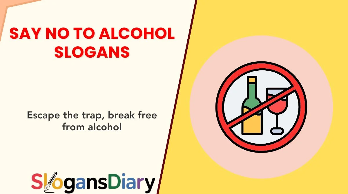 Say No to Alcohol Slogans