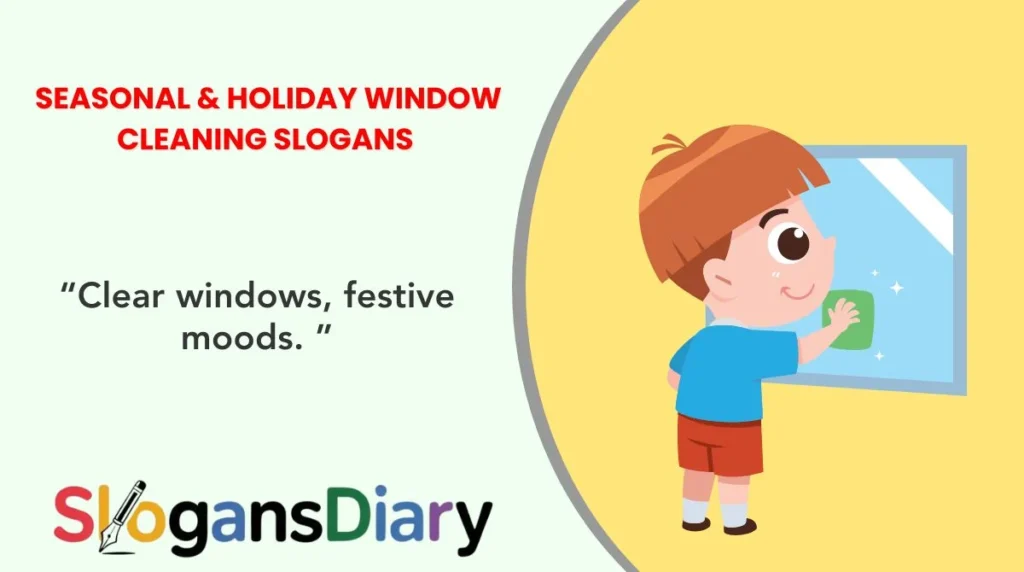Seasonal & Holiday Window Cleaning Slogans