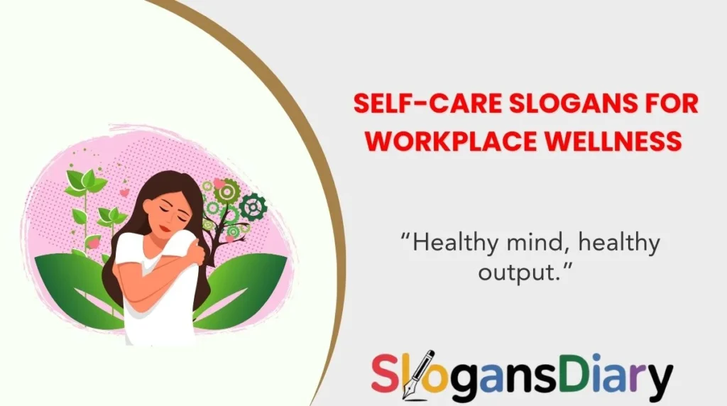 Self-Care Slogans for Workplace Wellness