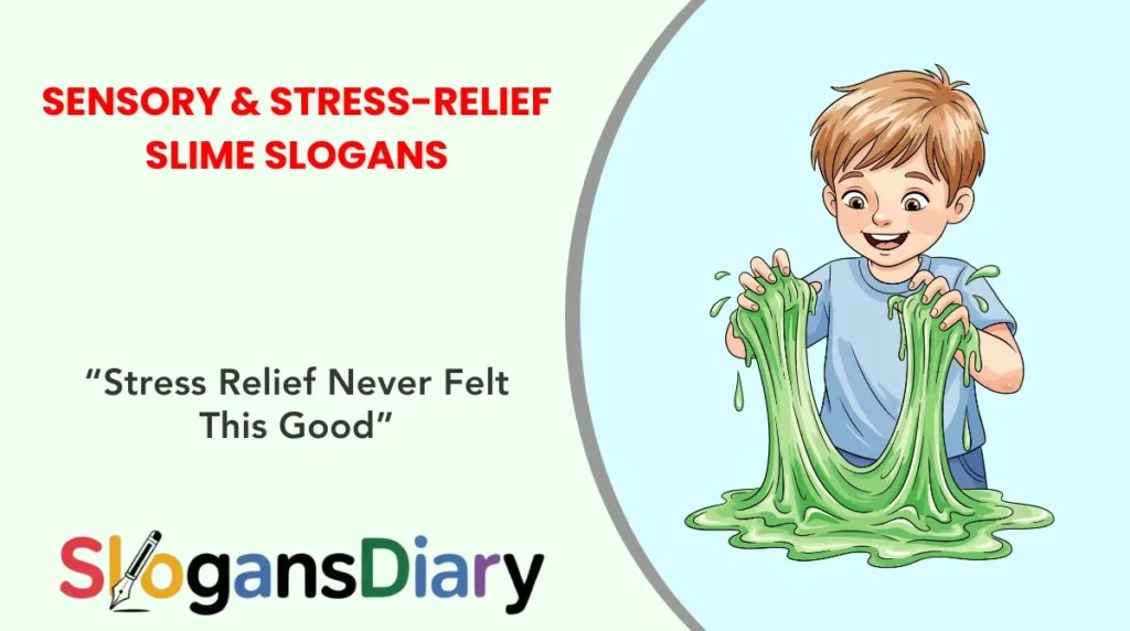Sensory & Stress-Relief Slime Slogans