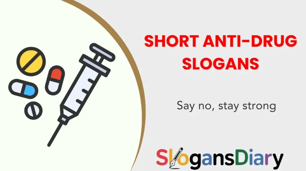 Short Anti-Drug Slogans