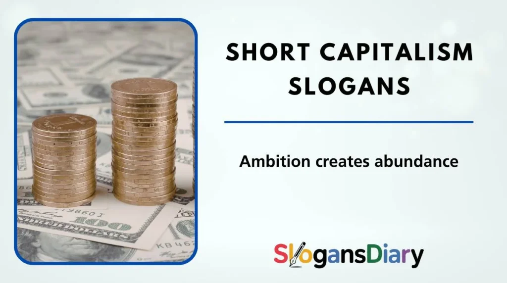 Short Capitalism Slogans