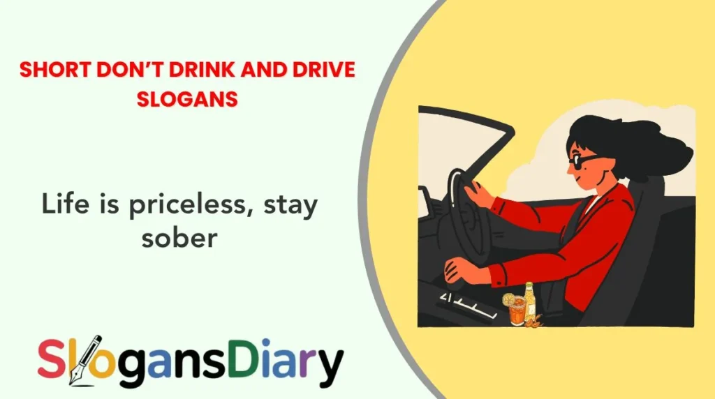 Short Don’t Drink and Drive Slogans
