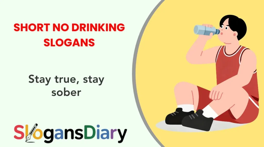 Short No Drinking Slogans