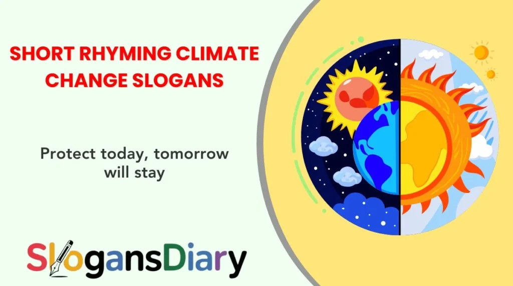 Short Rhyming Climate Change Slogans