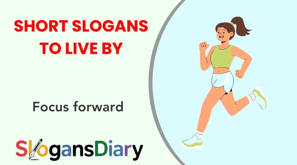 Short Slogans to Live By