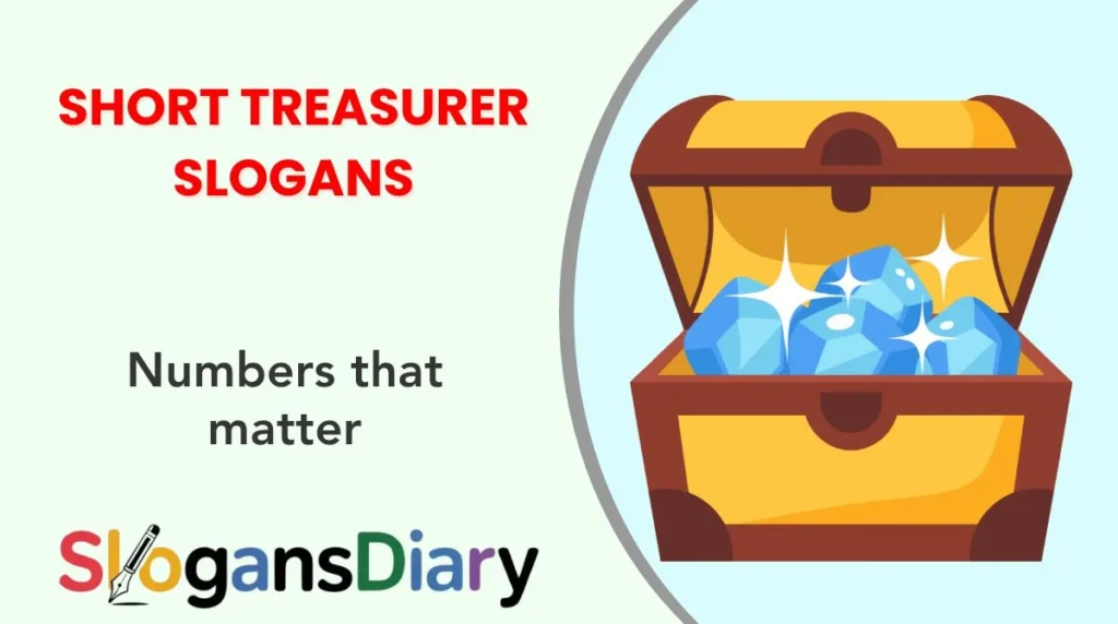 Short Treasurer Slogans