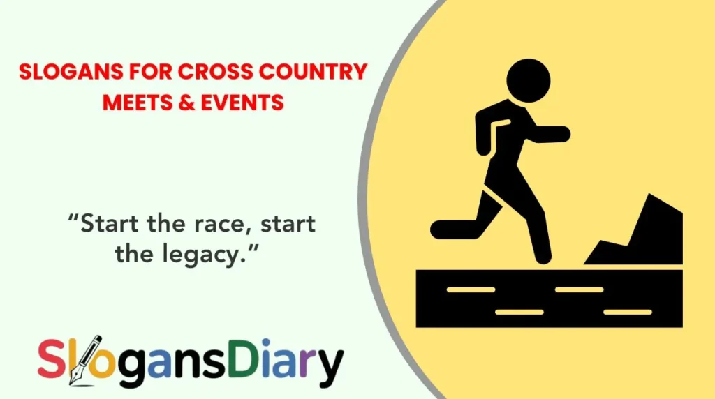 Slogans for Cross Country Meets & Events