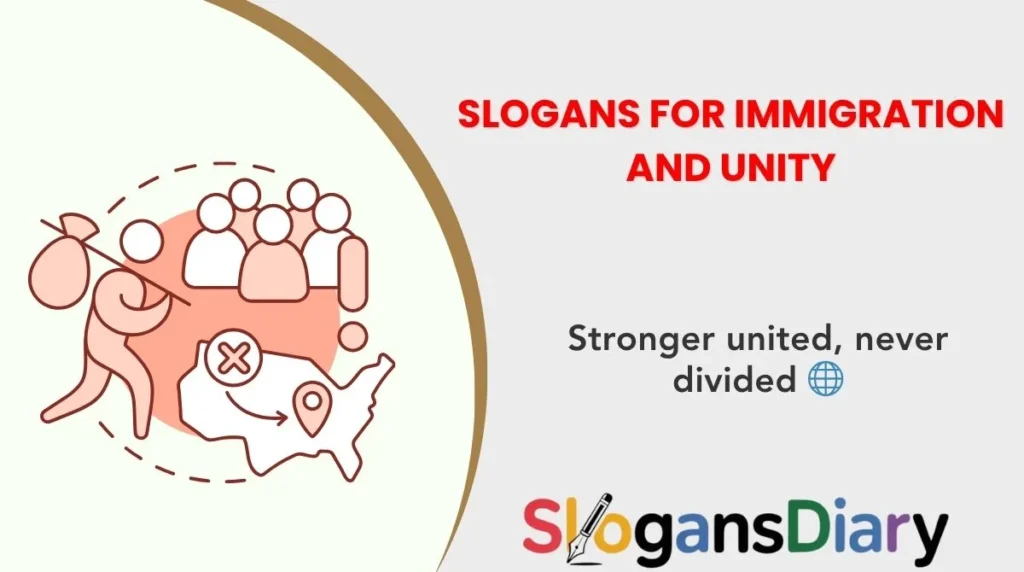 Slogans for Immigration and Unity