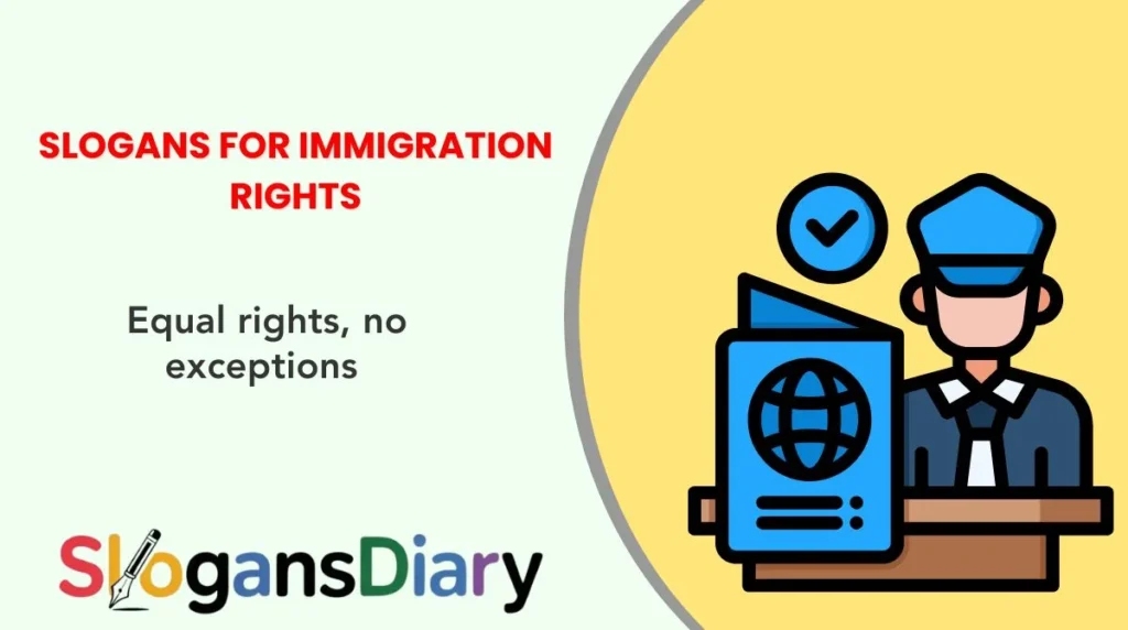 Slogans for Immigration Rights