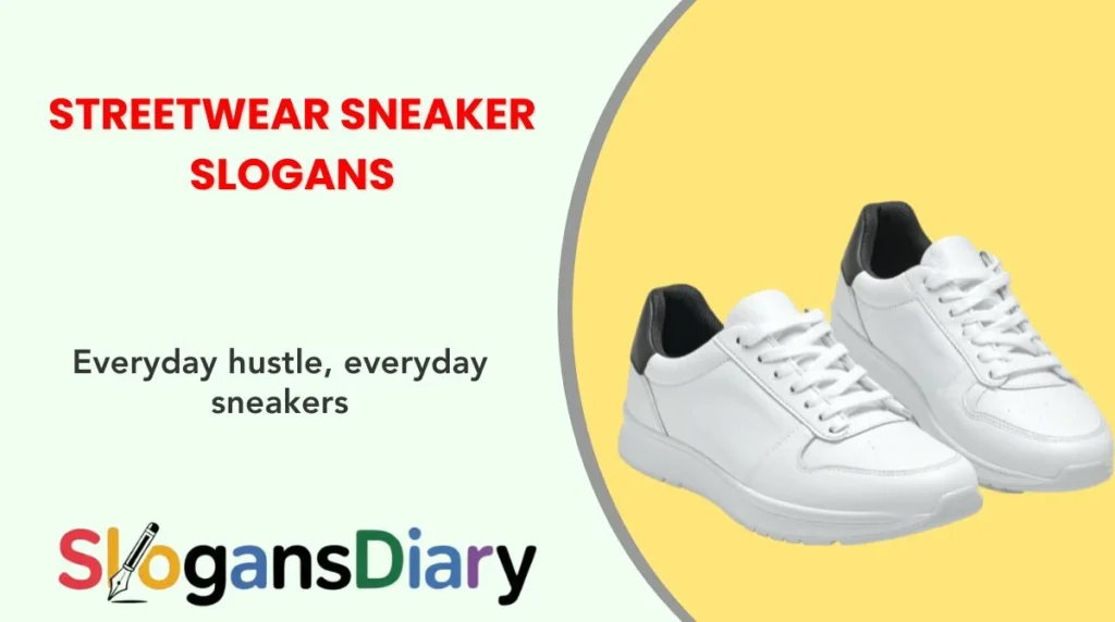 Streetwear Sneaker Slogans