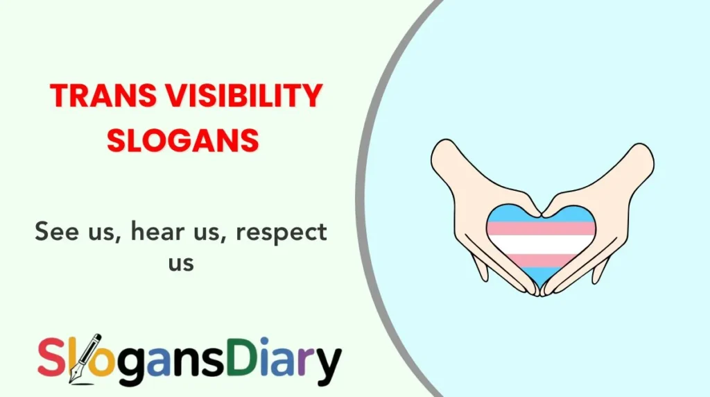 Trans Visibility Slogans