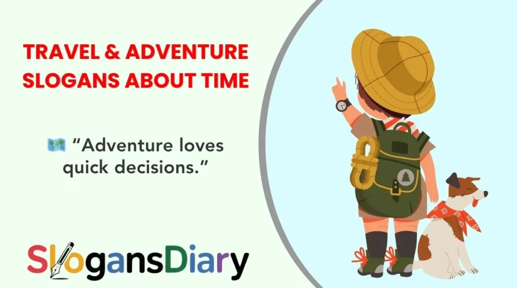 Travel & Adventure Slogans About Time
