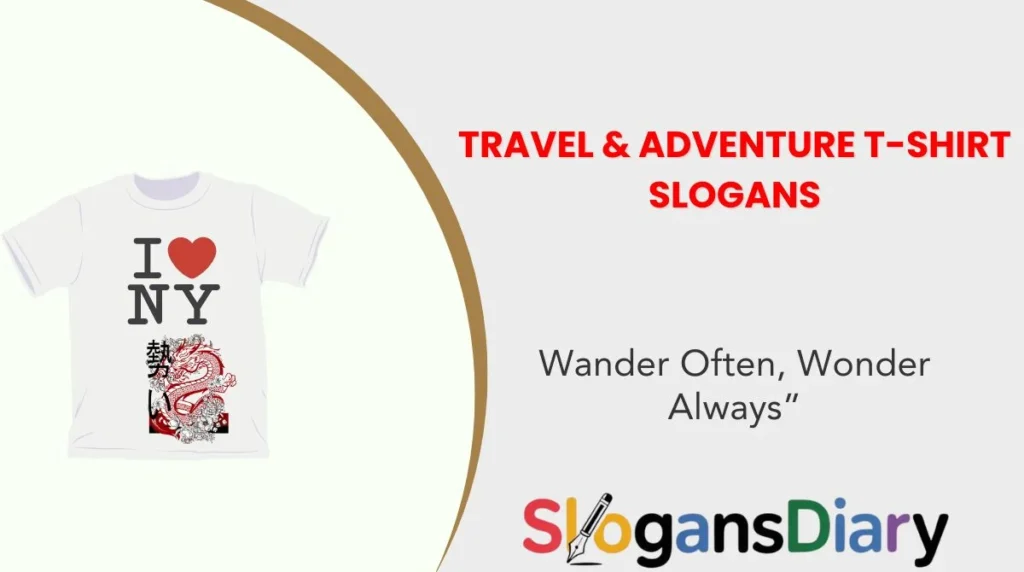 Travel & Adventure T-Shirt Slogans