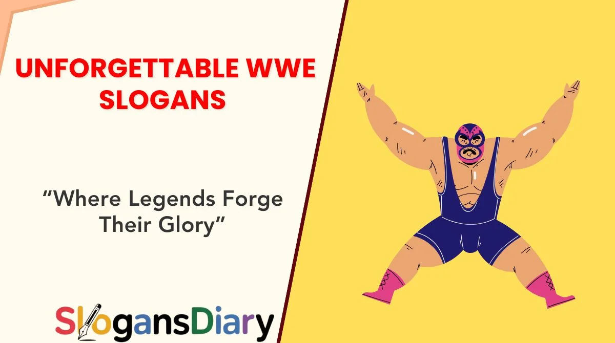 Unforgettable WWE Slogans