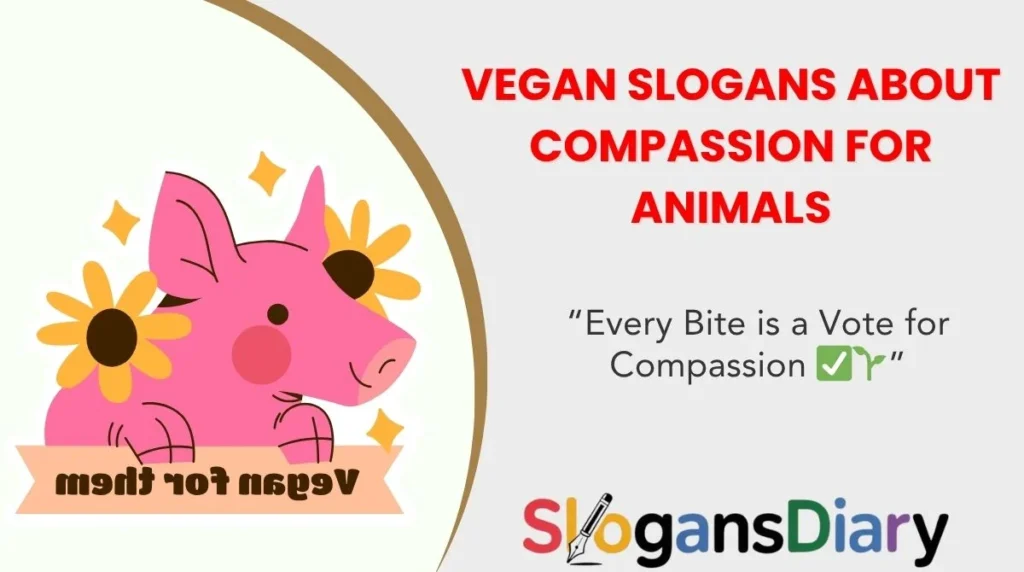 Vegan Slogans About Compassion for Animals