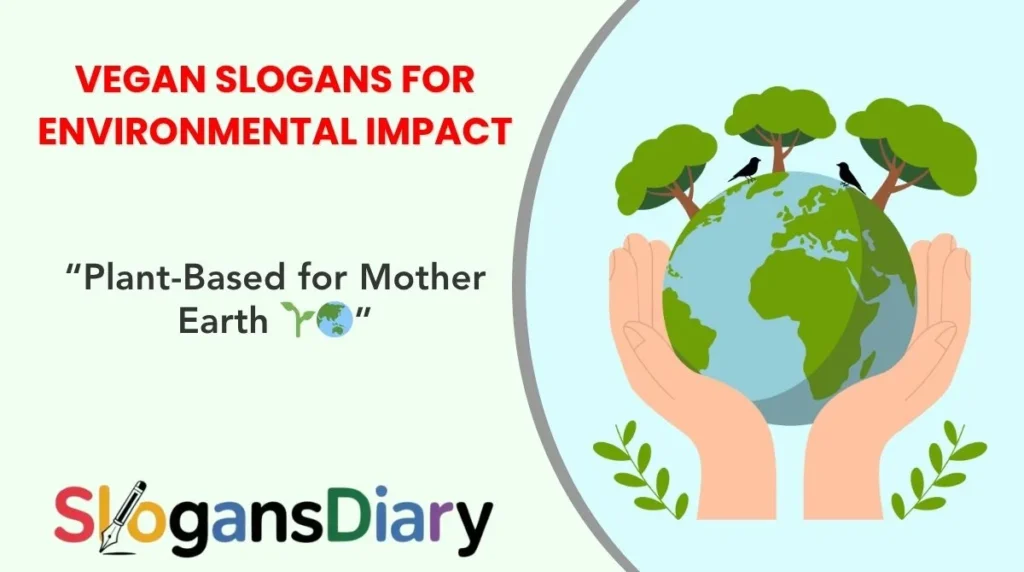 Vegan Slogans for Environmental Impact